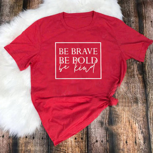 Women's Inspirational Be Brave Be Bold Short Sleeve T Shirt Tee Tops