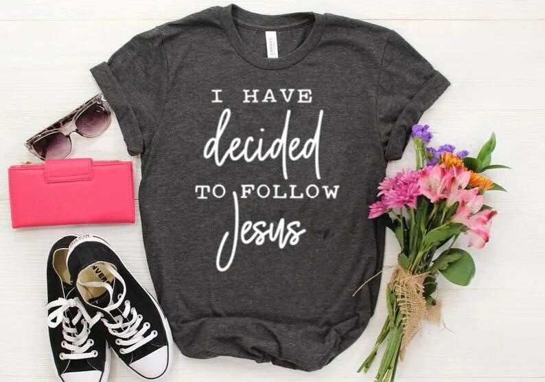 Women's Short Sleeve Christian I Decided To Follow Jesus Cotton Tee Shirt Top