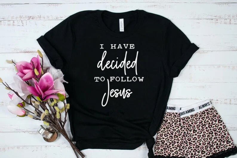 Women's Short Sleeve Christian I Decided To Follow Jesus Cotton Tee Shirt Top