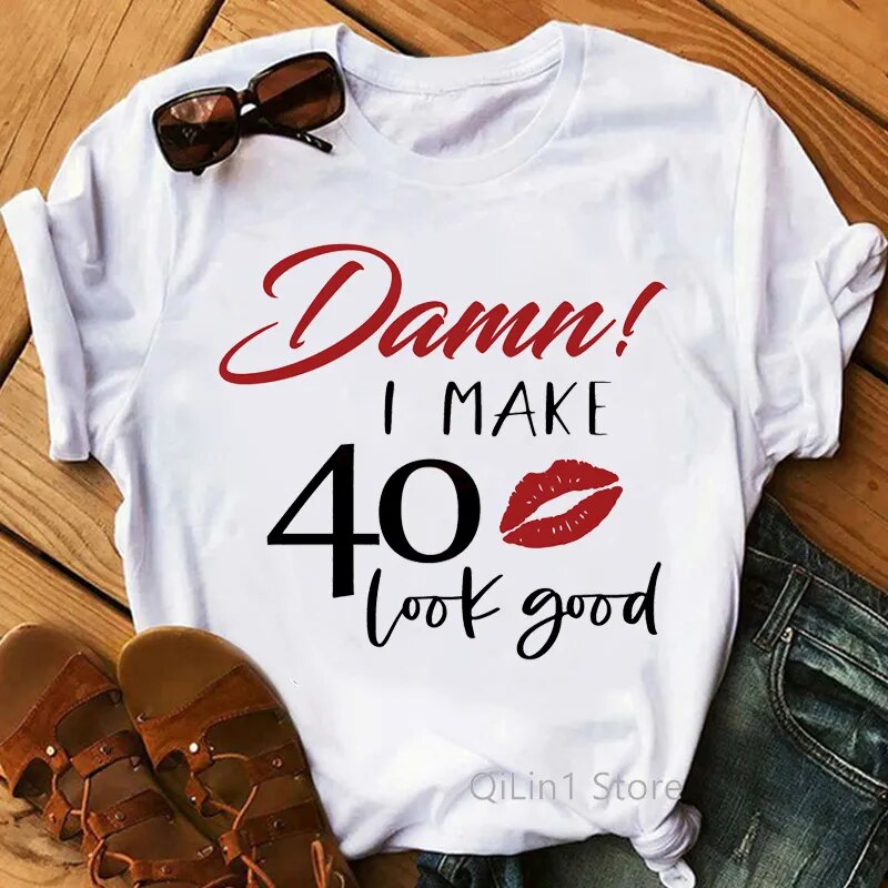 I Make 40 Look Good Women's Cotton Short Sleeve Tee Shirt Top