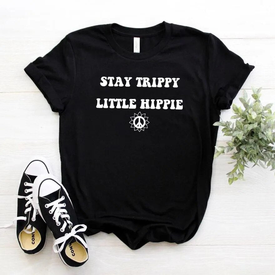 Female Stay Trippy Little Hippie Short Sleeve Cotton T Shirt Tee Tops