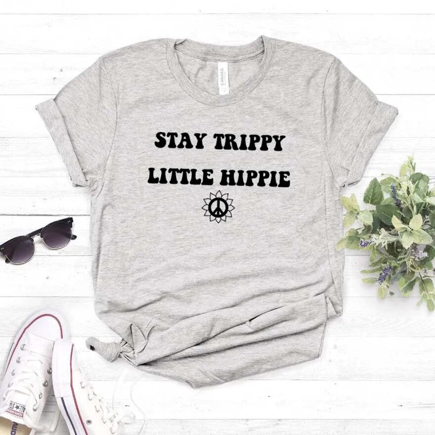 Female Stay Trippy Little Hippie Short Sleeve Cotton T Shirt Tee Tops